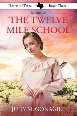 The Twelve Mile School 9781644576106 (Paperback)