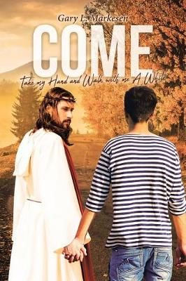 Come By Gary L Markesen 9781644584316 (Paperback)