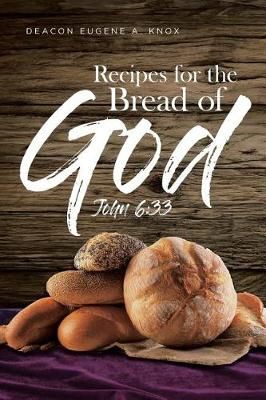 Recipes For The Bread Of God By Knox 9781644622834 (Paperback)