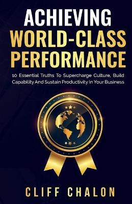 Achieving World-Class Performance By Chalon 9781644674154 (Paperback)