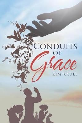 Conduits of Grace By Krull 9781644715178 (Paperback)