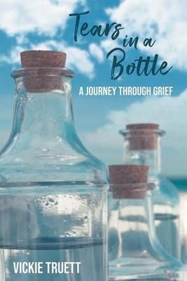 Tears in a Bottle By Vickie Truett 9781644716335 (Paperback)
