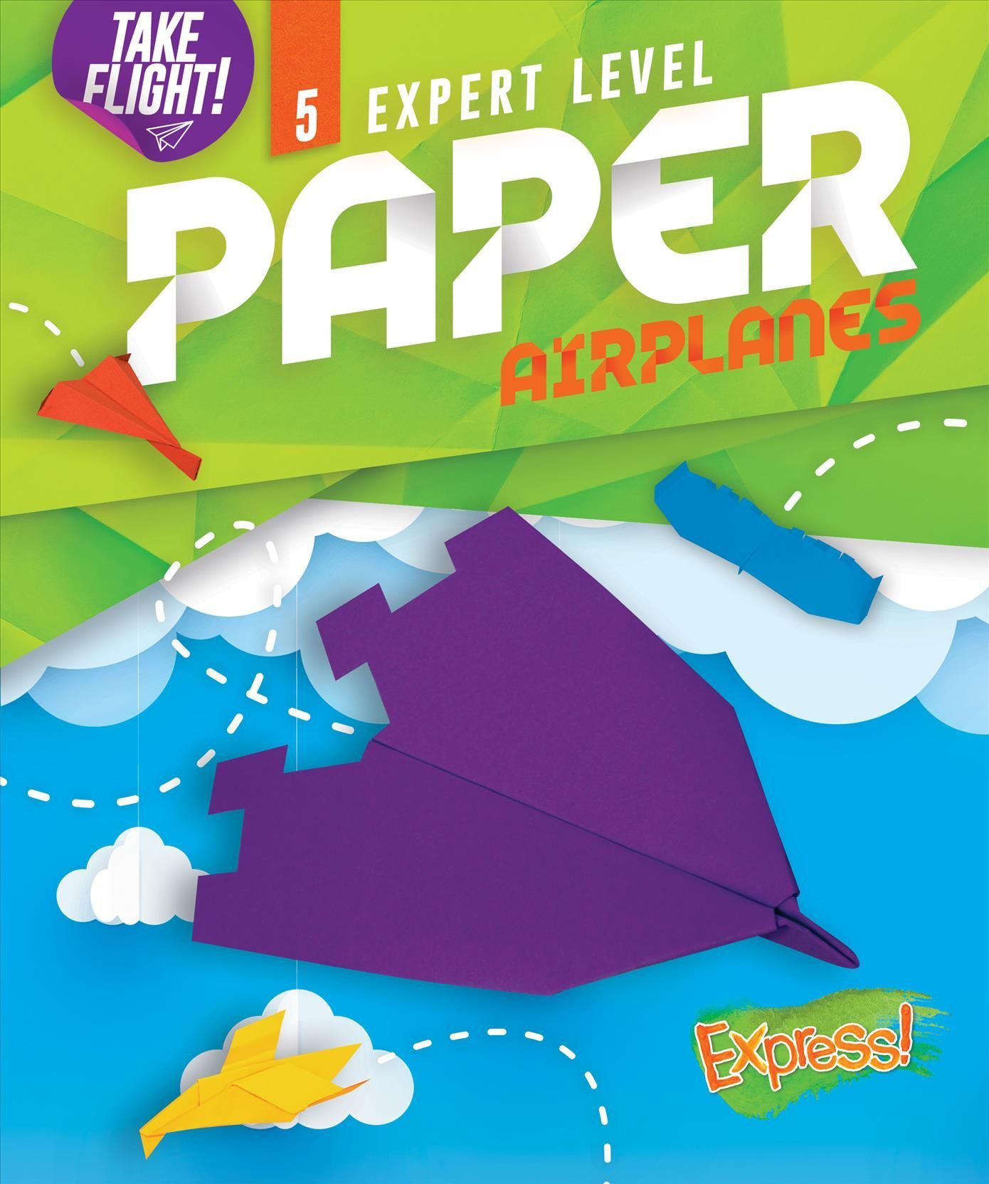 Expert Level Paper Airplanes By Jennifer Sanderson 9781644875568