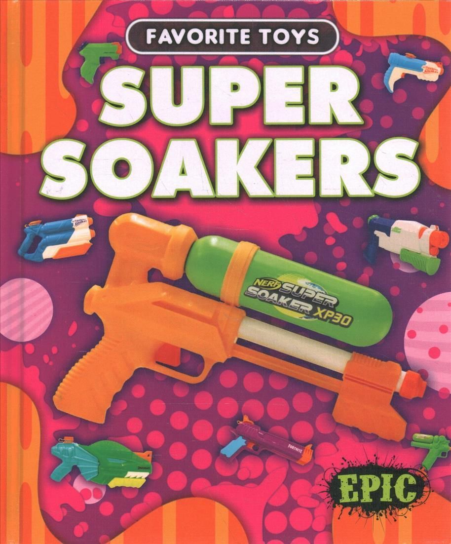 Super Soakers By Paige V. Polinsky 9781644877708 (Hardback)