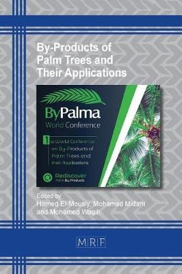 By-Products of Palm Trees and Their Applications By El-Mously