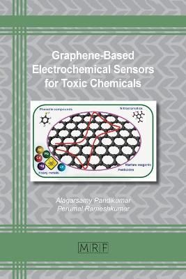 Graphene-Based Electrochemical Sensors for Toxic Chemicals (Paperback)