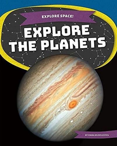 Explore the Planets By Emma Huddleston 9781644945438 (Paperback)