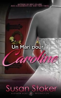 Un Mari Pour Caroline By Stoker, Susan 9781644990612 (Paperback)