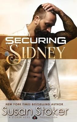 Securing Sidney By Susan Stoker 9781644991794 (Hardback)