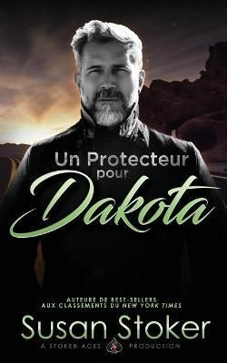 Protecteur pour Dakota By Susan Stoker 9781644992005 (Paperback)