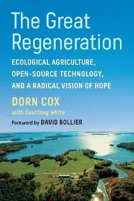 The Great Regeneration By Dorn Cox, Courtney White 9781645020677