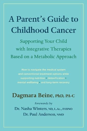 A Parent's Guide to Childhood Cancer By Dagmara Beine 9781645021599