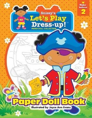 Snissy's Let's Play Dress-Up! Paper Doll Collection By Evans