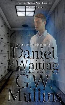 Daniel Is Waiting Extended Edition By Mullins 9781645168737
