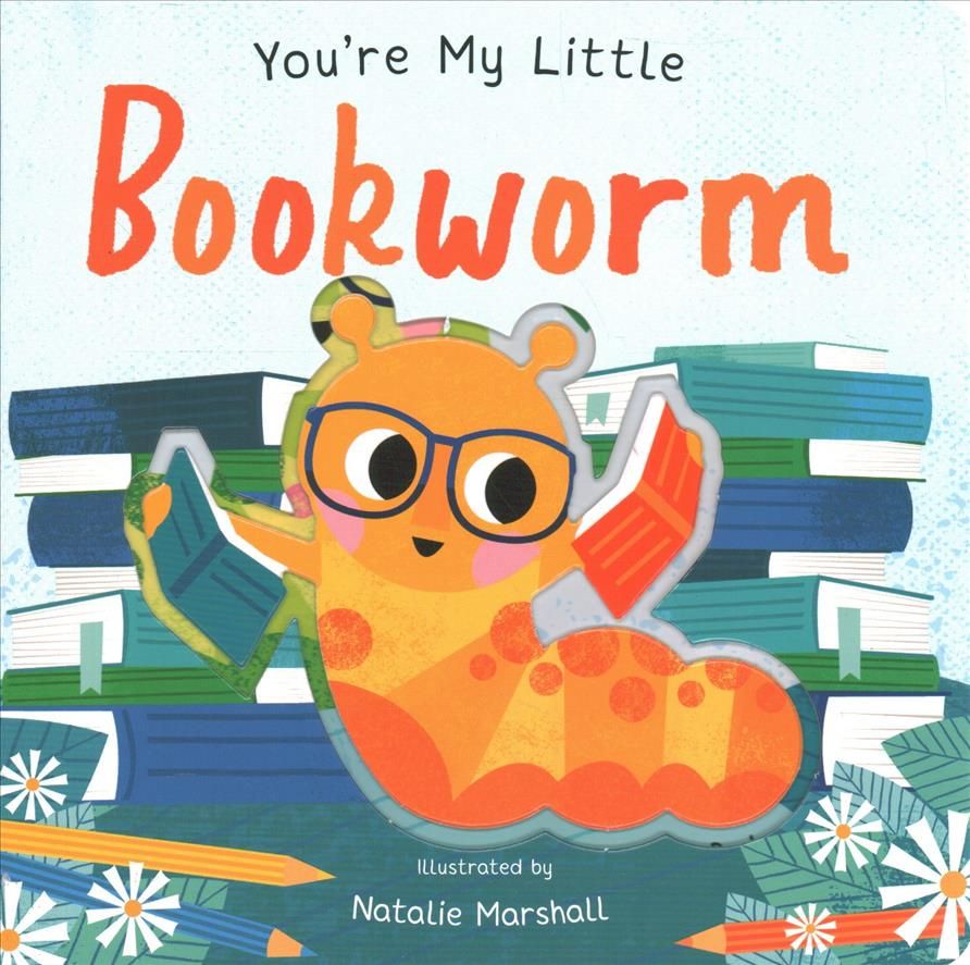 You're My Little Bookworm 9781645176787 (Board book)
