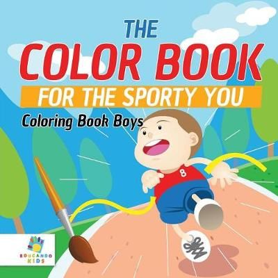 Color Book for the Sporty You Coloring Book Boys By Educando Kids
