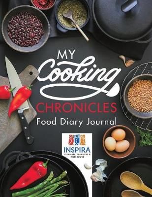 My Cooking Chronicles Food Diary Journal 9781645212645 (Paperback)