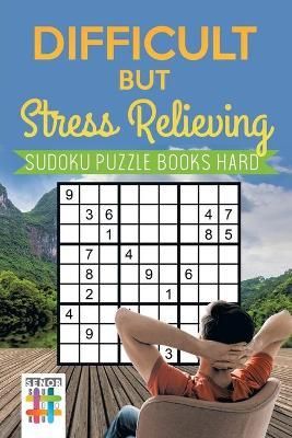 Difficult but Stress Relieving Sudoku Puzzle Books Hard (Paperback)