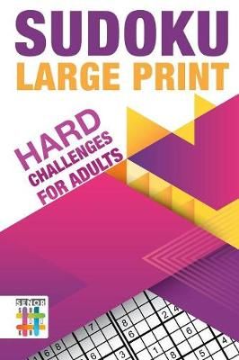 Sudoku Large Print Hard Challenges for Adults By Senor Sudoku