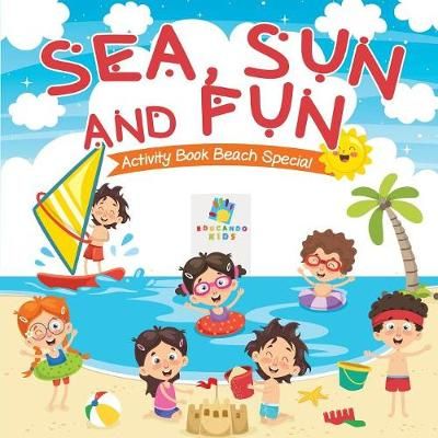 Sea, Sun and Fun Activity Book Beach Special By Educando Kids