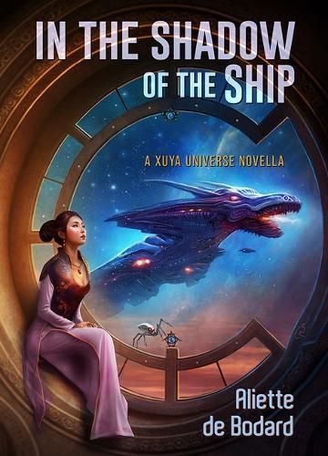 In the Shadow of the Ship By Aliette de Bodard 9781645241478