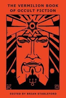 Vermilion Book of Occult Fiction By Stableford 9781645251040
