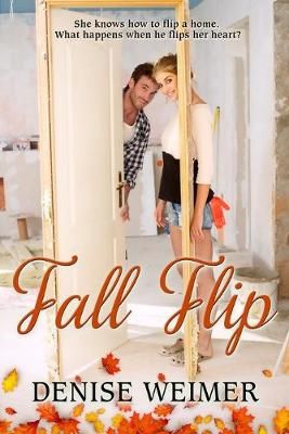 Fall Flip By Weimer, Denise 9781645261889 (Paperback)