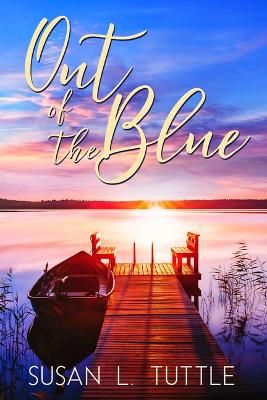 Out of the Blue By Susan L. Tuttle 9781645263760 (Paperback)