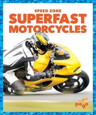 Superfast Motorcycles By Alicia Klepeis 9781645279648 (Hardback)