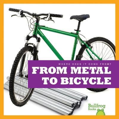 From Metal to Bicycle By Avery Toolen 9781645279761 (Hardback)