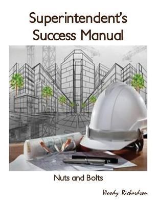 Superintendent's Success Manual By Woody Richardson 9781645305415