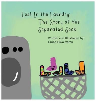 Lost in the Laundry: The Story of the Separated Sock 9781645380429