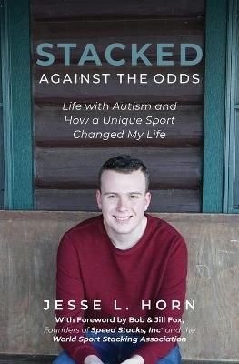 Stacked Against the Odds By Jesse Horn 9781645381143 (Paperback)