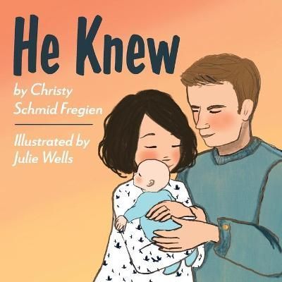 He Knew By Schmid Fregien 9781645384007 (Paperback)