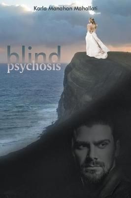 Blind Psychosis By Manahan Mahallati 9781645440093 (Paperback)