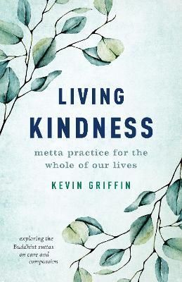 Living Kindness By Kevin Edward Griffin 9781645471257 (Paperback)