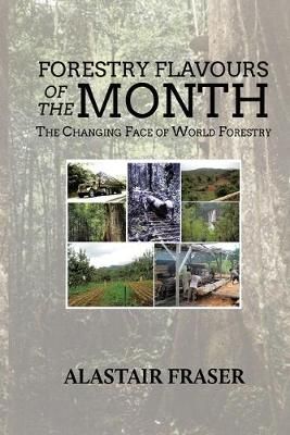 Forestry Flavours of the Month By Alastair Fraser 9781645503705
