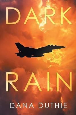 Dark Rain By Dana Duthie 9781645509691 (Paperback)