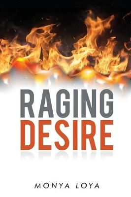 Raging Desire By Loya 9781645520313 (Paperback)