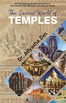 The Sacred World of Temples By Das, Adyasha 9781645601432 (Paperback)