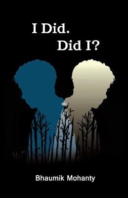 I Did. Did I? By Mohanty, Bhaumik 9781645601678 (Paperback)
