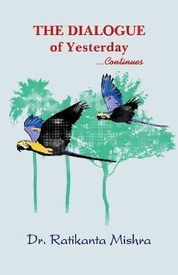 Dialogue of Yesterday By Mishra 9781645603658 (Paperback)