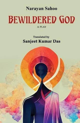 Bewildered God By Sahoo 9781645605287 (Paperback)