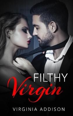 Filthy Virgin By Virginia Addison 9781645638407 (Paperback)