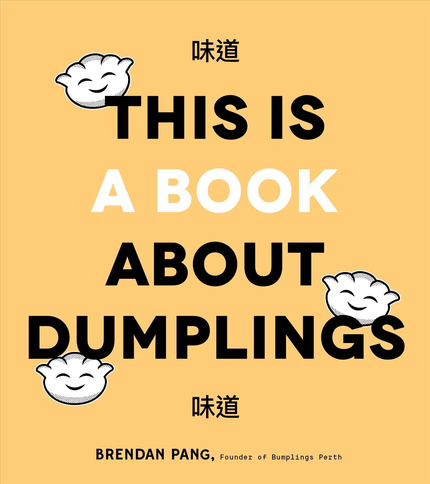 This Is a Book About Dumplings By Brendan Pang 9781645670346