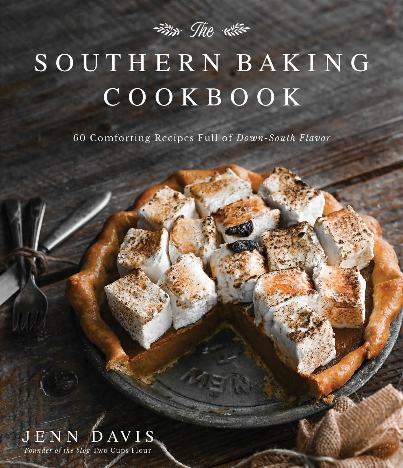 The Southern Baking Cookbook By Jenn Davis 9781645673460 (Hardback)