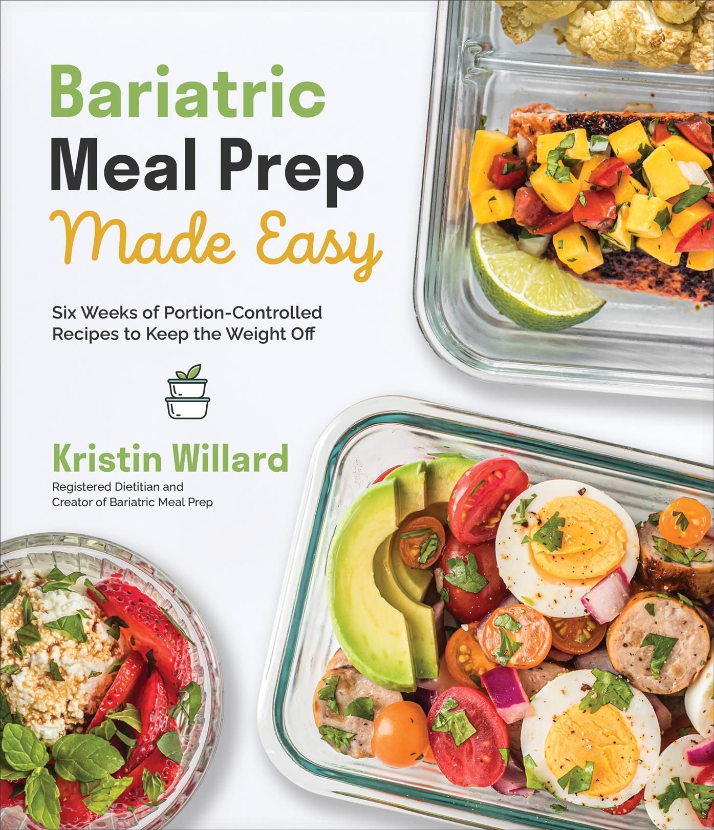 Bariatric Meal Prep Made Easy By Kristin Willard 9781645674962
