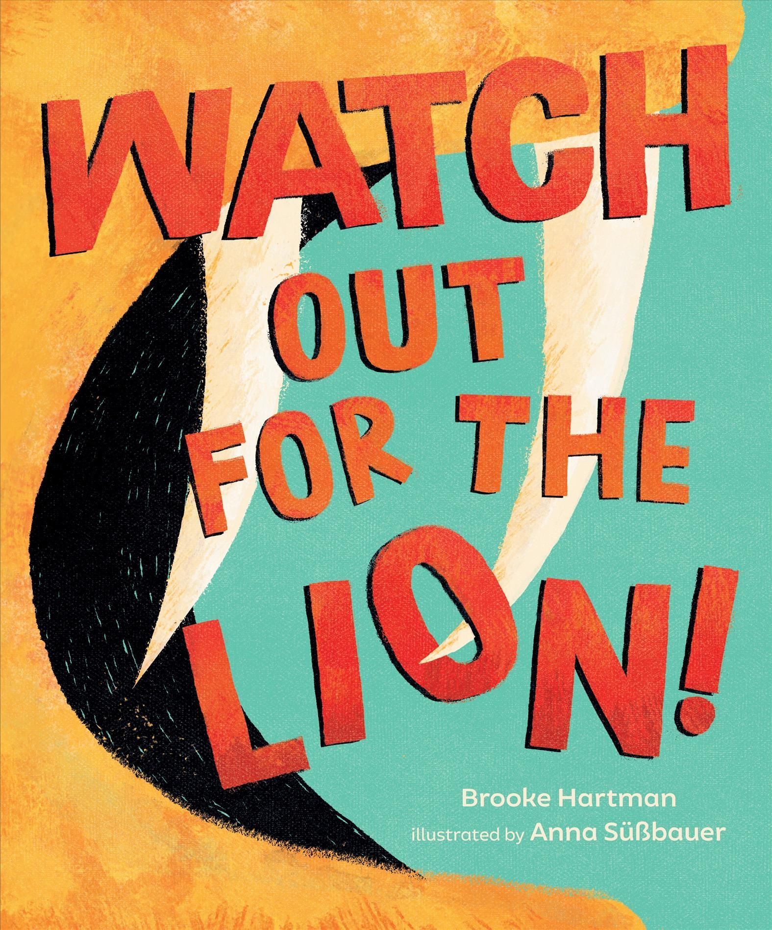 Watch Out for the Lion! By Brooke Hartman 9781645676287 (Hardback)