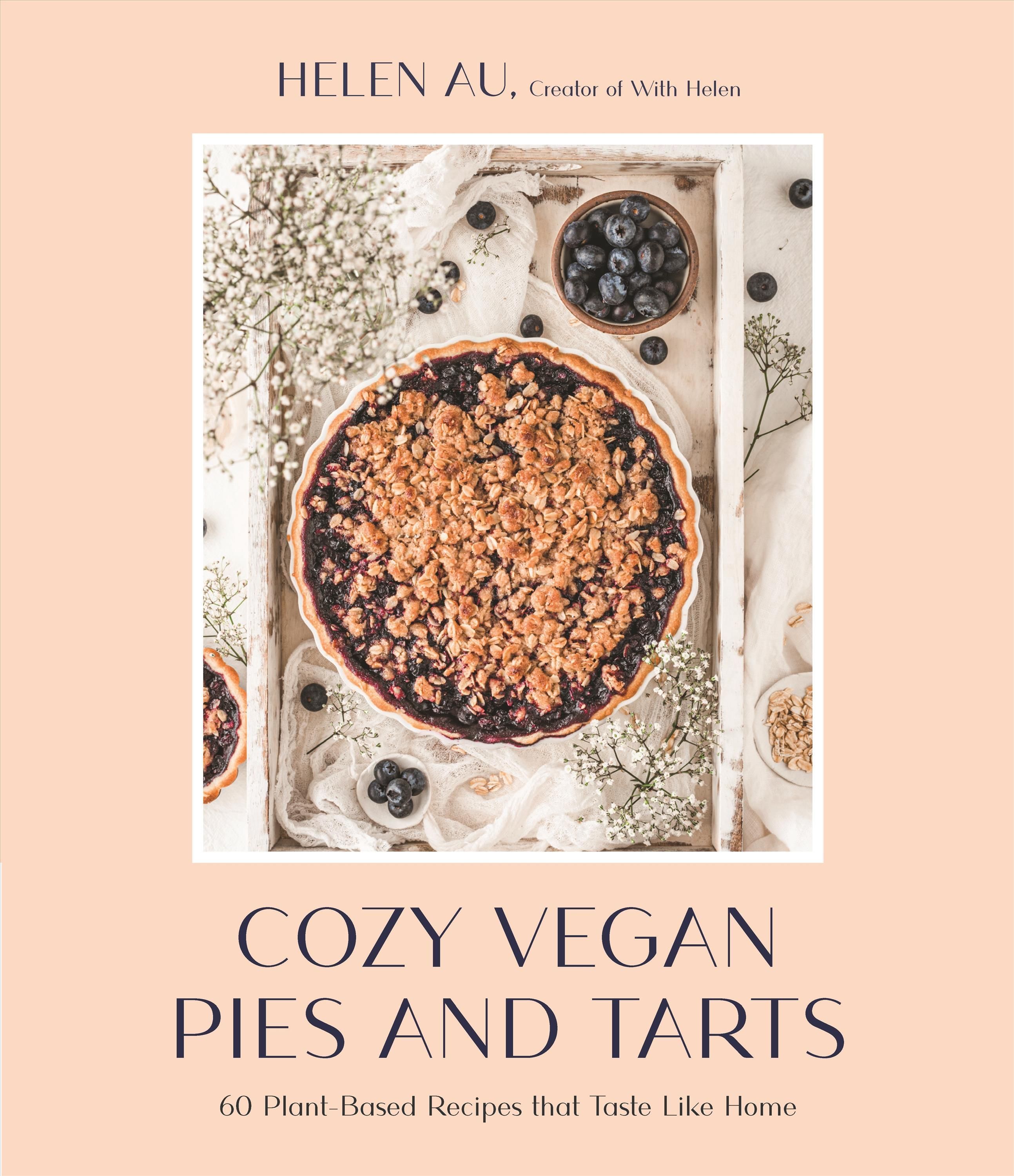 Cozy Vegan Pies and Tarts By Helen Au 9781645676553 (Paperback)