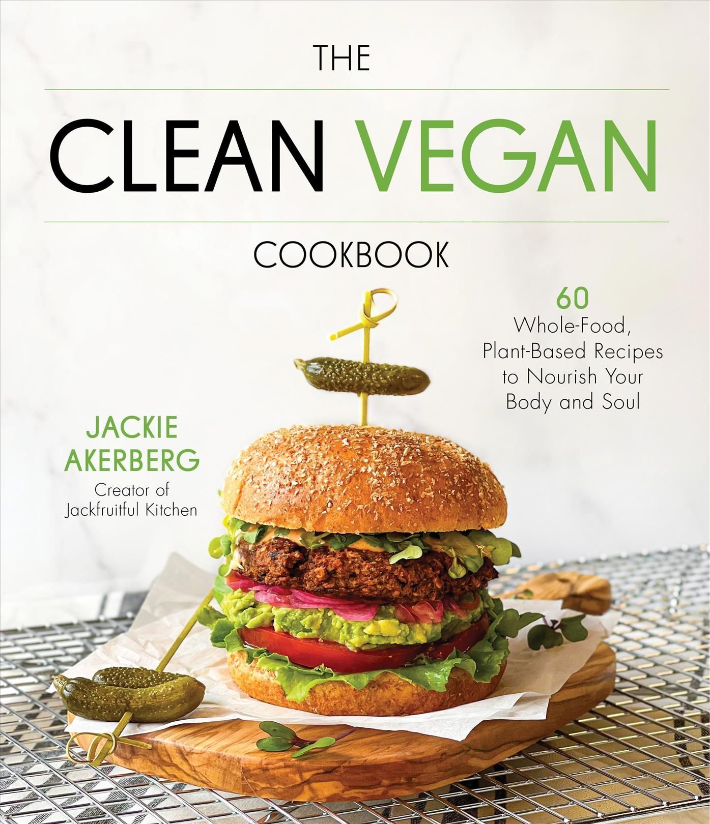 The Clean Vegan Cookbook By Jackie Akerberg 9781645677345 (Paperback)